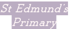 St Edmund’s Primary